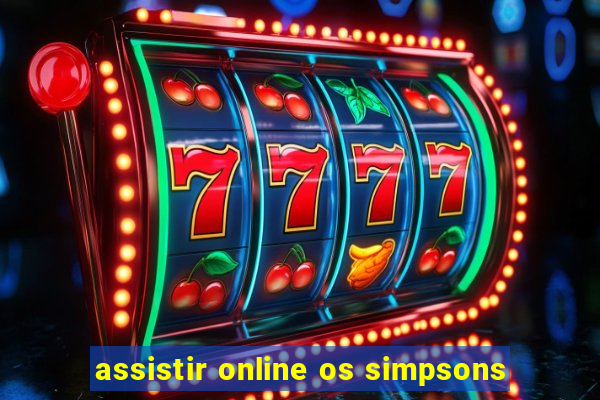 assistir online os simpsons