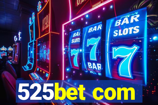 525bet com