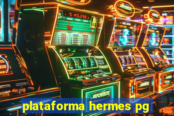 plataforma hermes pg