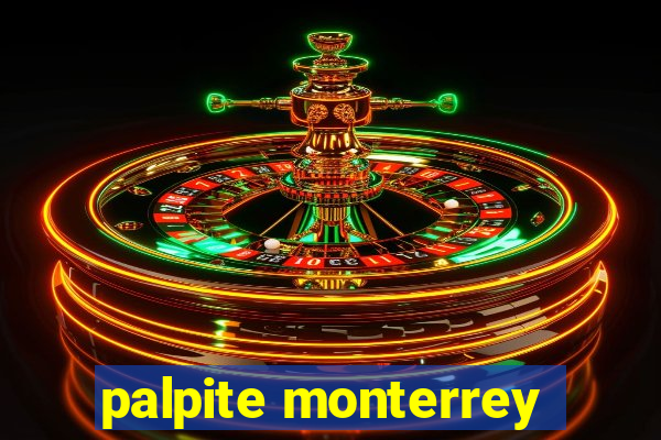 palpite monterrey