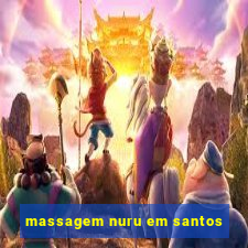 massagem nuru em santos