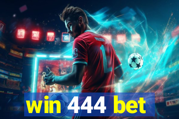 win 444 bet