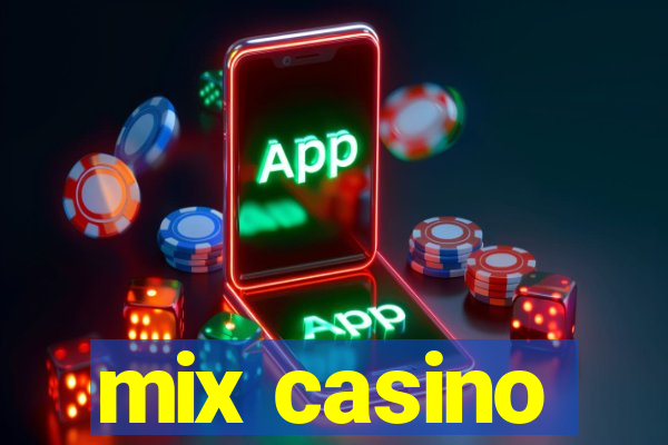 mix casino