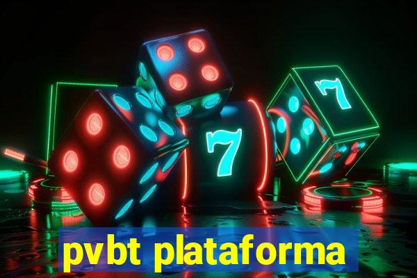 pvbt plataforma