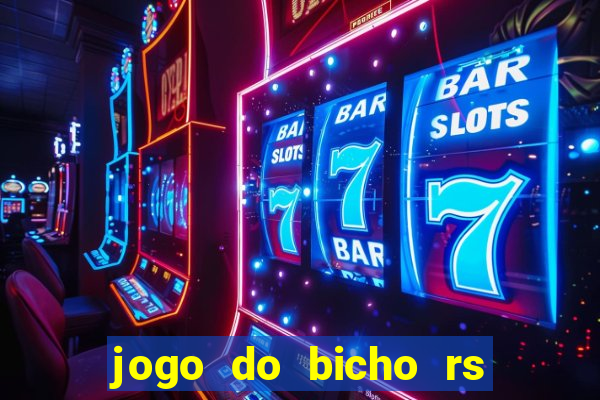 jogo do bicho rs resultado certo de hoje 14h 18h rj hoje