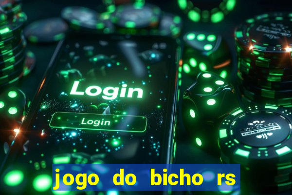 jogo do bicho rs resultado certo de hoje 14h 18h rj hoje