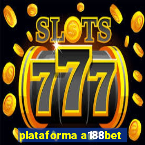 plataforma a188bet