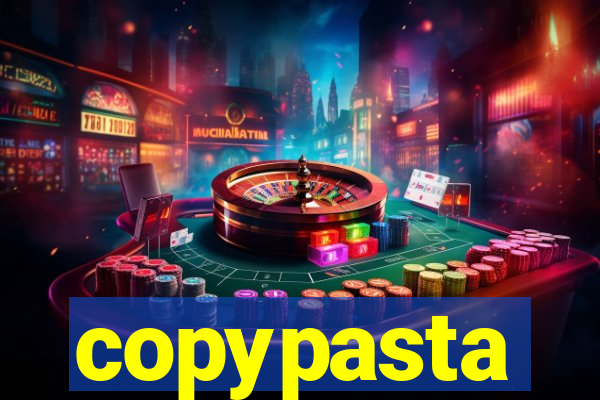 copypasta