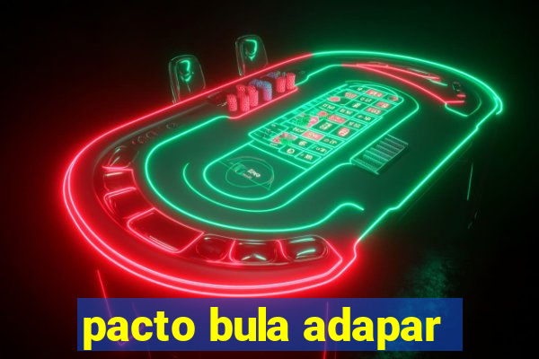 pacto bula adapar