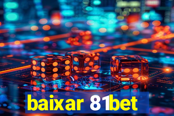 baixar 81bet