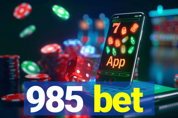 985 bet