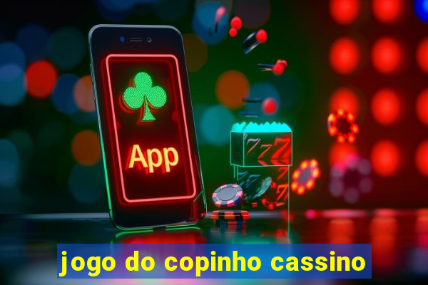 jogo do copinho cassino