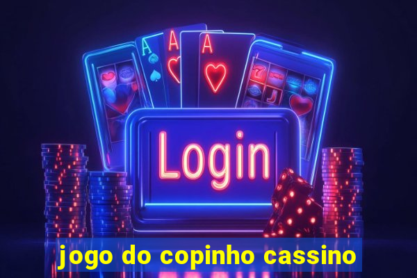 jogo do copinho cassino