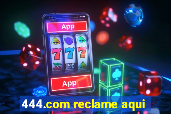 444.com reclame aqui