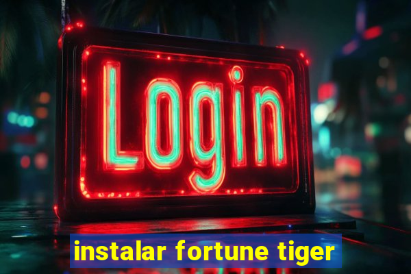 instalar fortune tiger