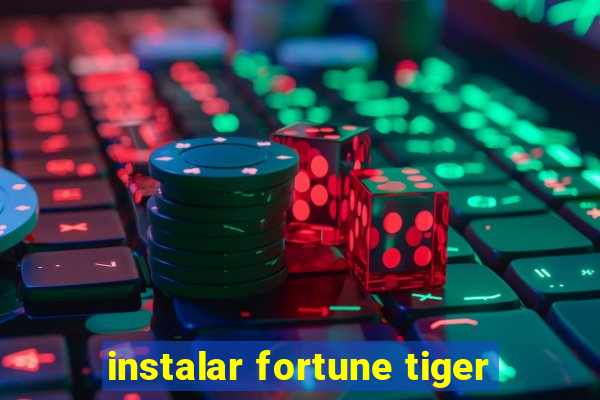 instalar fortune tiger