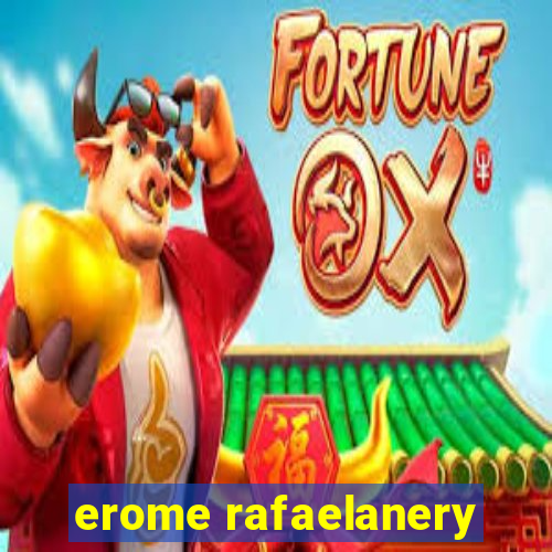 erome rafaelanery