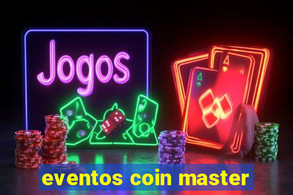 eventos coin master