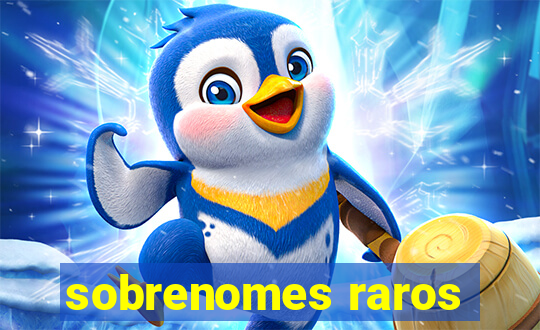 sobrenomes raros