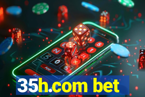 35h.com bet