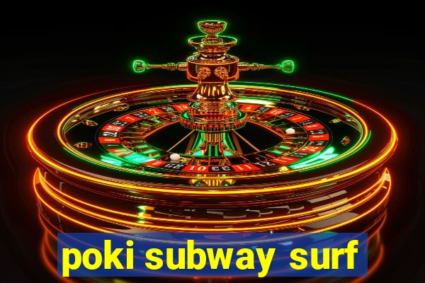 poki subway surf