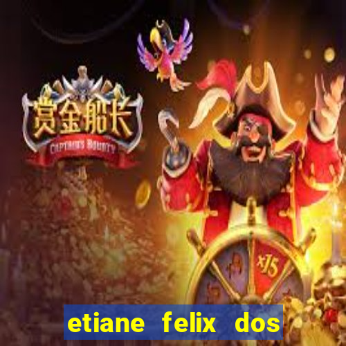 etiane felix dos santos nua