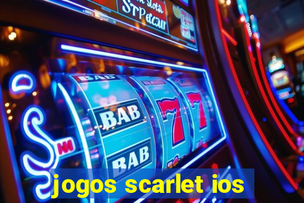 jogos scarlet ios