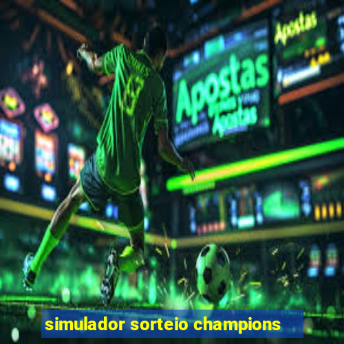 simulador sorteio champions