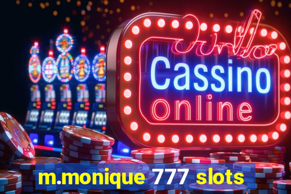 m.monique 777 slots