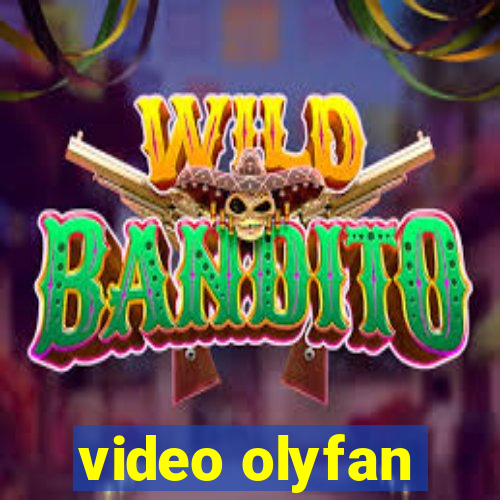 video olyfan