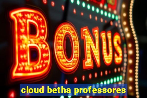 cloud betha professores