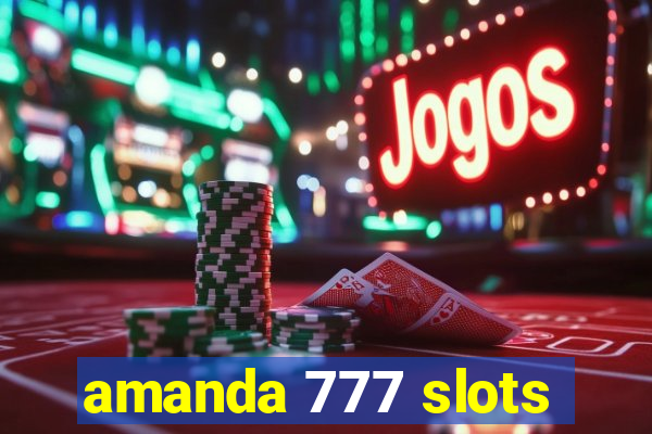 amanda 777 slots