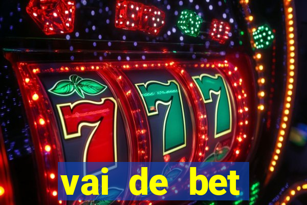 vai de bet esportes da sorte