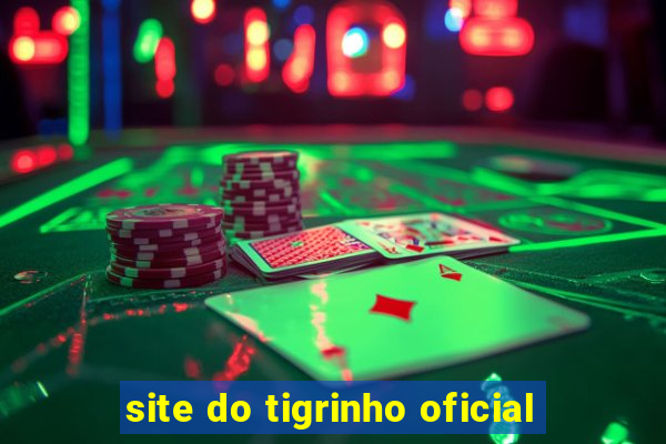 site do tigrinho oficial