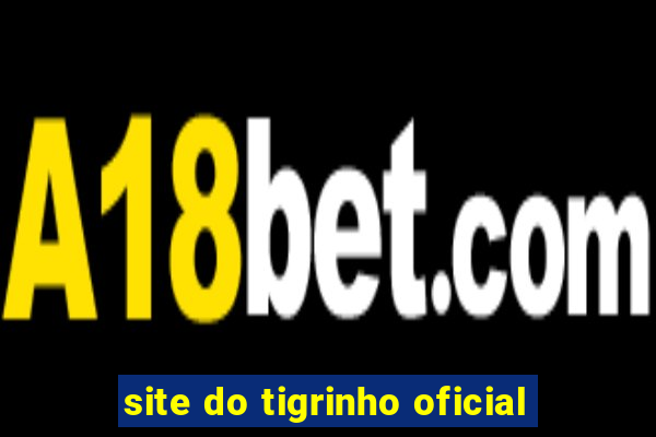 site do tigrinho oficial