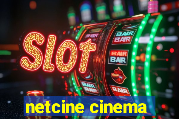 netcine cinema