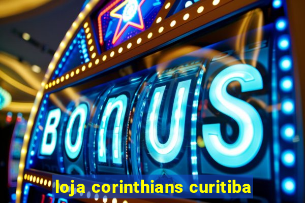 loja corinthians curitiba