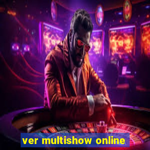 ver multishow online