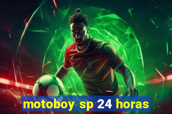 motoboy sp 24 horas