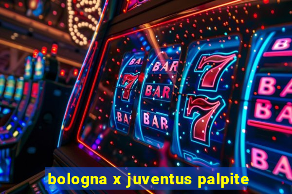 bologna x juventus palpite