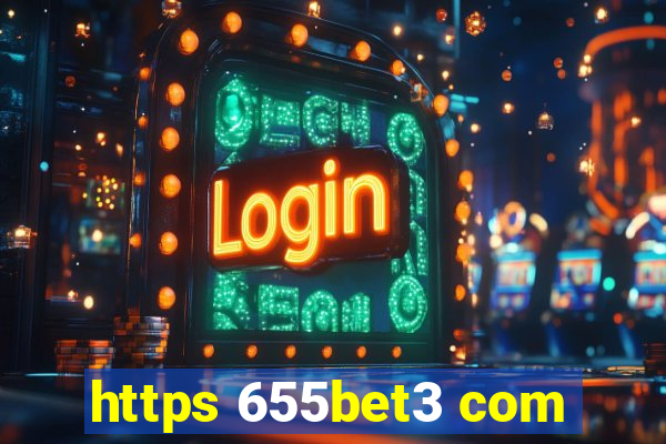 https 655bet3 com