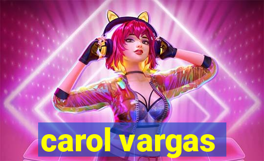 carol vargas