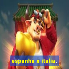 espanha x italia.