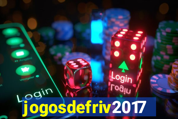 jogosdefriv2017