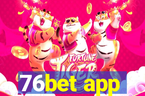 76bet app