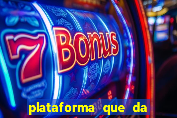 plataforma que da 10 reais de bonus