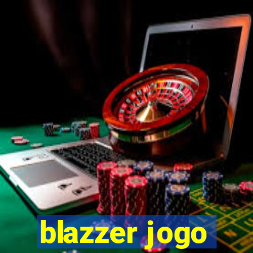 blazzer jogo