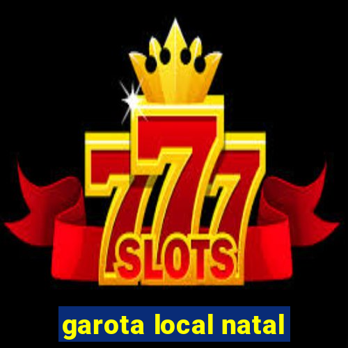 garota local natal