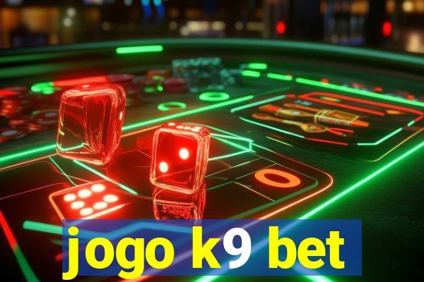 jogo k9 bet