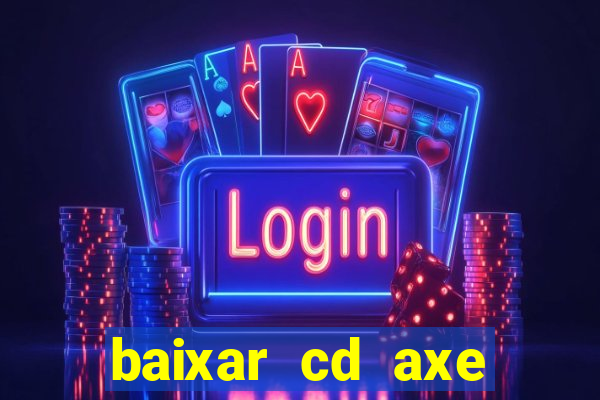 baixar cd axe bahia 2000 gratis